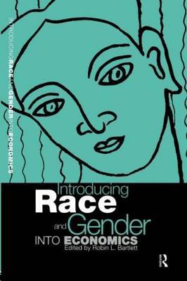 Introducing Race and Gender into Economics by Robin L Bartlett image