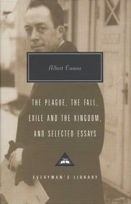 Plague, Fall, Exile And The Kingdom And Selected Essays by Albert Camus image