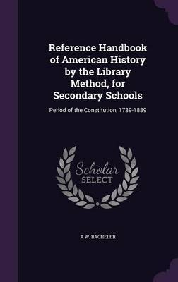 Reference Handbook of American History by the Library Method, for Secondary Schools image