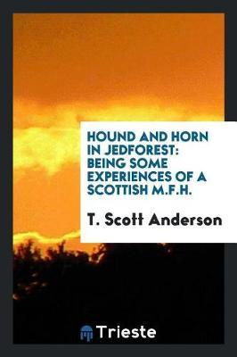 Hound and Horn in Jedforest by T Scott Anderson