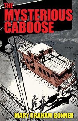 The Mysterious Caboose by Mary Graham Bonner image