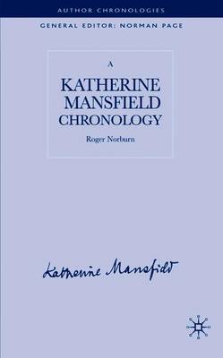 A Katherine Mansfield Chronology by Roger Norburn image