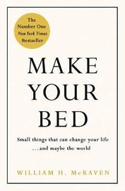 Make Your Bed by William H. McRaven