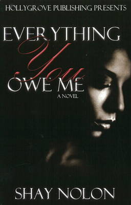 Everything You Owe Me: A Novel by Shay Nolon image