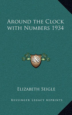 Around the Clock with Numbers 1934 by Elizabeth Seigle image