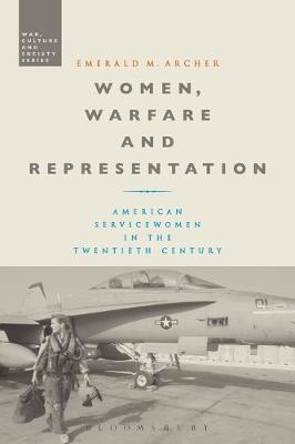 Women, Warfare and Representation by Emerald M Archer image