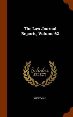 The Law Journal Reports, Volume 62 by * Anonymous image