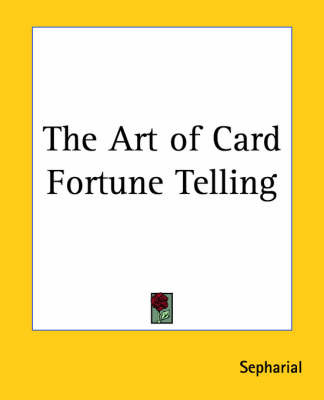 The Art of Card Fortune Telling by "Sepharial" image