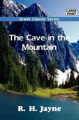 The Cave in the Mountain by Lieut. R. H. Jayne image