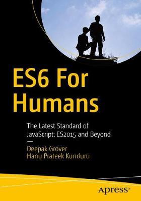 ES6 for Humans by Deepak Grover image