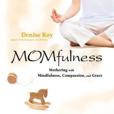 Momfulness by Denise Roy image
