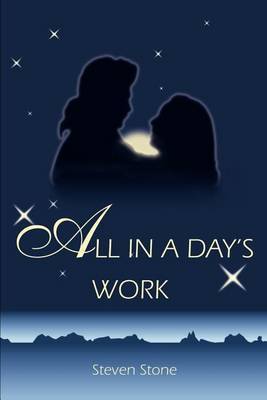 All in a Day's Work by Steven Stone image