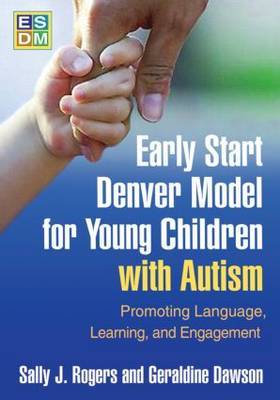 Early Start Denver Model for Young Children with Autism by Sally J Rogers image