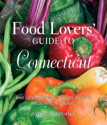 Food Lovers' Guide to Connecticut by Patricia Brooks image