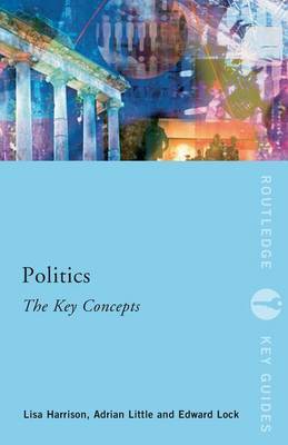 Politics: The Key Concepts by Lisa Harrison image