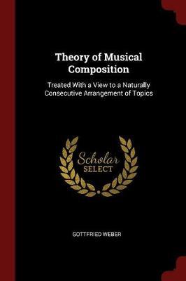 Theory of Musical Composition by Gottfried Weber image