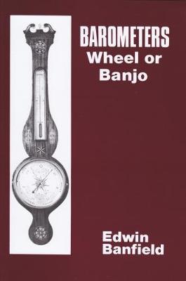 Barometers: Wheel or Banjo by Edwin Banfield image