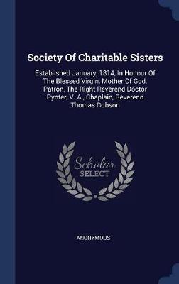 Society of Charitable Sisters on Hardback by * Anonymous