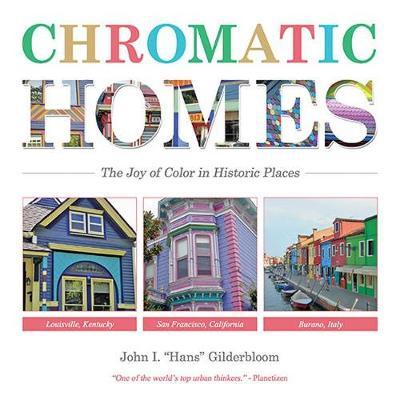 Chromatic Homes on Hardback by John I. Gilderbloom