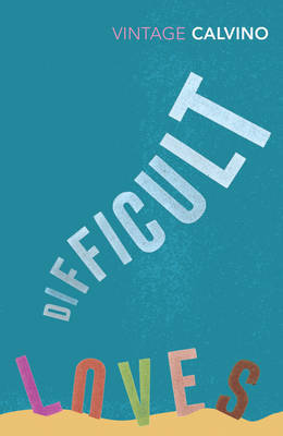 Difficult Loves by Italo Calvino image