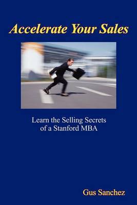 Accelerate Your Sales by Gus Sanchez image