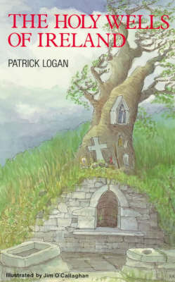The Holy Wells of Ireland by Patrick Logan image