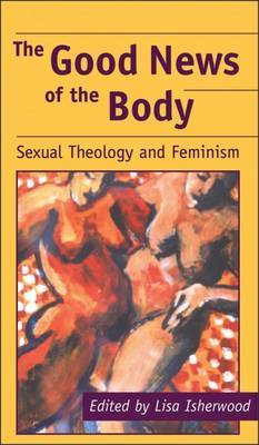 The Good News of the Body by Lisa Isherwood image