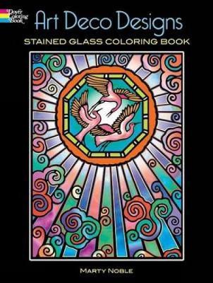 Art Deco Designs Stained Glass Colouring Book by Marty Noble image