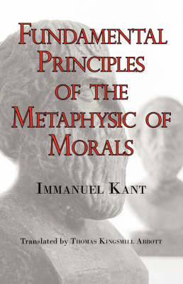 Kant's Fundamental Principles of the Metaphysic of Morals by Immanuel Kant (University of California, San Diego, University of Pennsylvania) image