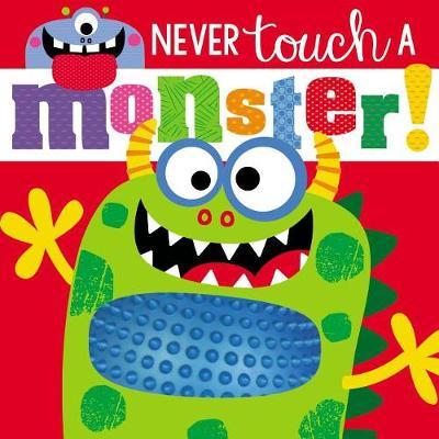 Touch and Feel Never Touch a Monster by Make Believe Ideas, Ltd. image