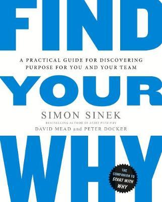 Find Your Why by Simon Sinek