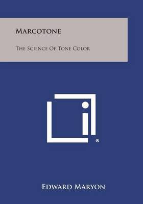 Marcotone: The Science of Tone Color by Edward Maryon image