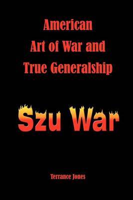 American Art of War and True Generalship by Terrance Jones image