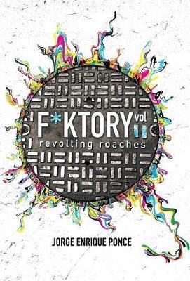 F*KTORY Vol. 2 on Hardback by Jorge Enrique Ponce