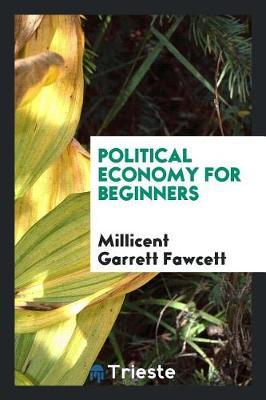 Political Economy for Beginners by Millicent Garrett Fawcett image