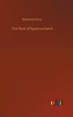 The Nest of Sparrowhawk by Baroness Orczy image