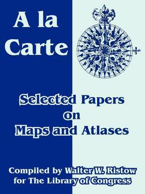 a la Carte: Selected Papers on Maps and Atlases by Of Congress Library of Congress image