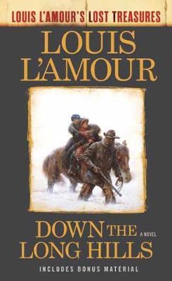 Down The Long Hills (Louis L'amour's Lost Treasures) by Louis L'Amour image