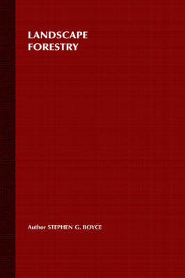 Landscape Forestry by Stephen G Boyce image