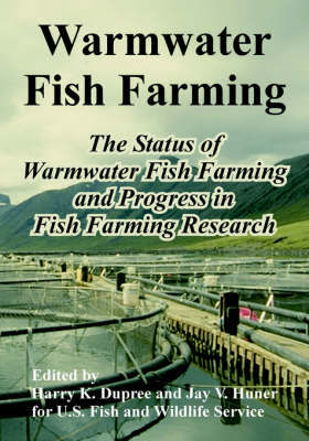 Warmwater Fish Farming: The Status of Warmwater Fish Farming and Progress in Fish Farming Research by U S Fish & Wildlife Service image