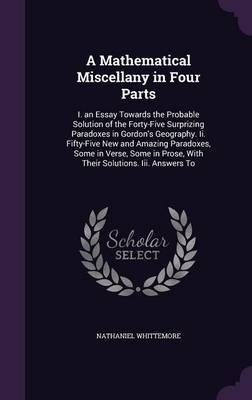 A Mathematical Miscellany in Four Parts by Nathaniel Whittemore image