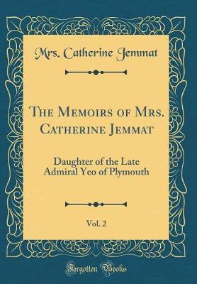 The Memoirs of Mrs. Catherine Jemmat, Vol. 2 by Mrs Catherine Jemmat image