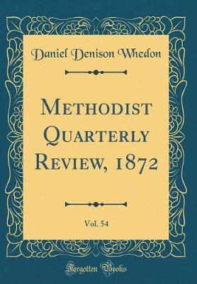 Methodist Quarterly Review, 1872, Vol. 54 (Classic Reprint) by Daniel Denison Whedon image