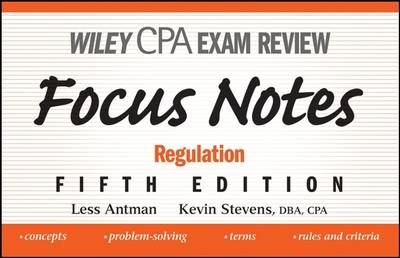 Wiley CPA Examination Review Focus Notes: Regulation by Less Antman image