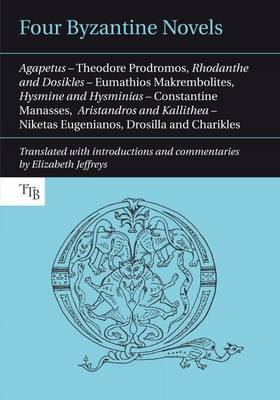 Four Byzantine Novels by Theodore Prodromos