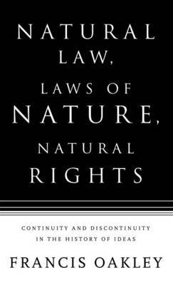 Natural Law, Laws of Nature, Natural Rights by Francis Oakley image