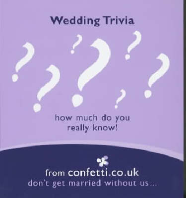Wedding Trivia: How Much Do You Really Know? by Confetti image