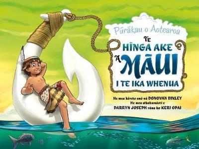 Te Hīnga Ake Māui I Te Ika Whenua by Donovan Bixley image