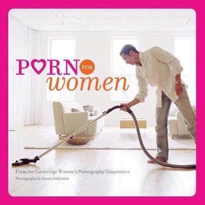 Porn for Women by Cambridge Women's Pornography Cooperative, photographs by Susan Anderson image