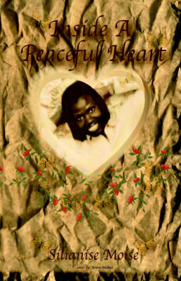 Inside a Peaceful Heart on Paperback by Silianise Moise